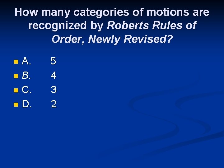 How many categories of motions are recognized by Roberts Rules of Order, Newly Revised?