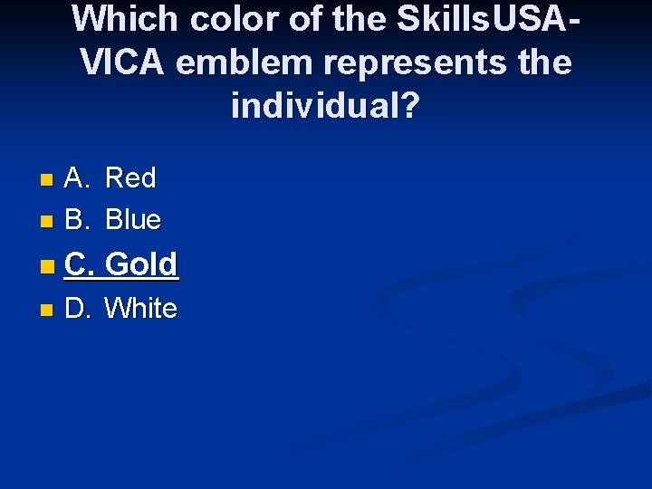 Which color of the Skills. USAVICA emblem represents the individual? A. Red n B. Which color of the Skills. USAVICA emblem represents the individual? A. Red n B.