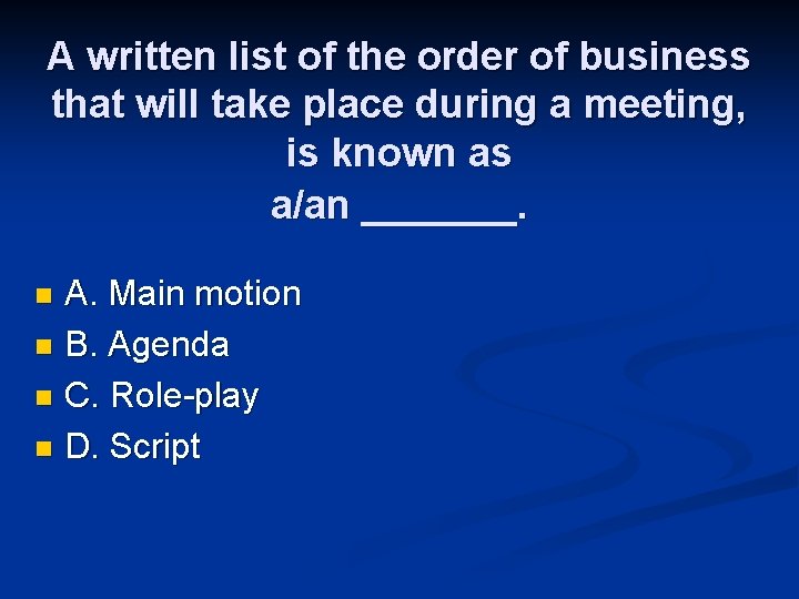 A written list of the order of business that will take place during a