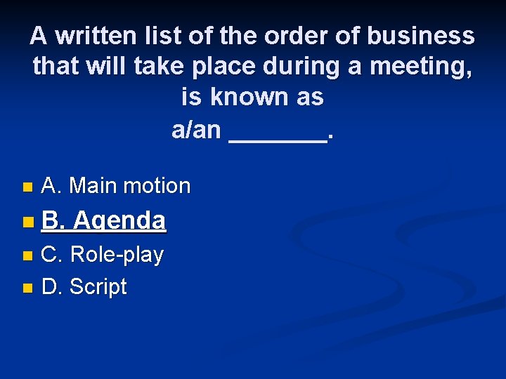 A written list of the order of business that will take place during a