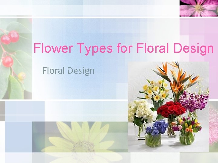 Flower Types for Floral Design 