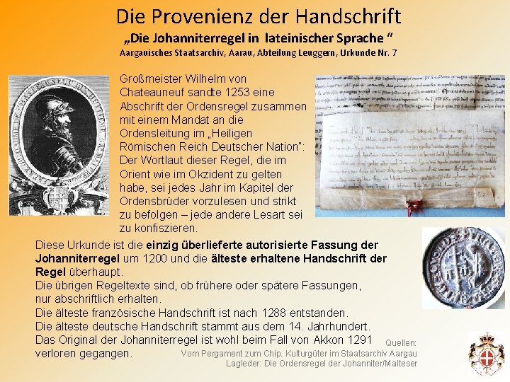 Die Provenienz der Handschrift „Die Johanniterregel in lateinischer Sprache “ Aargauisches Staatsarchiv, Aarau, Abteilung