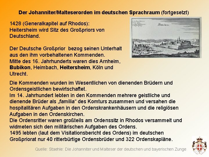 Der Johanniter/Malteserorden im deutschen Sprachraum (fortgesetzt) 1428 (Generalkapitel auf Rhodos): Heitersheim wird Sitz des