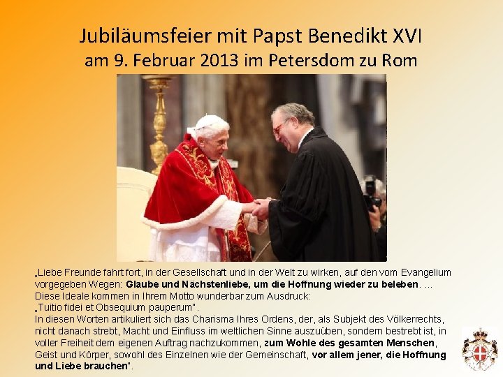 Jubiläumsfeier mit Papst Benedikt XVI am 9. Februar 2013 im Petersdom zu Rom „Liebe