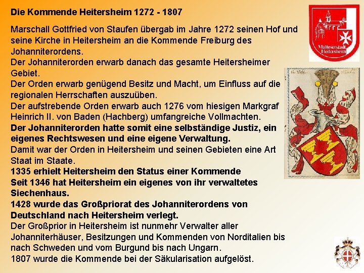 Die Kommende Heitersheim 1272 - 1807 Marschall Gottfried von Staufen übergab im Jahre 1272