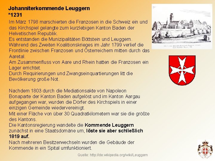Johanniterkommende Leuggern *1231 Im März 1798 marschierten die Franzosen in die Schweiz ein und
