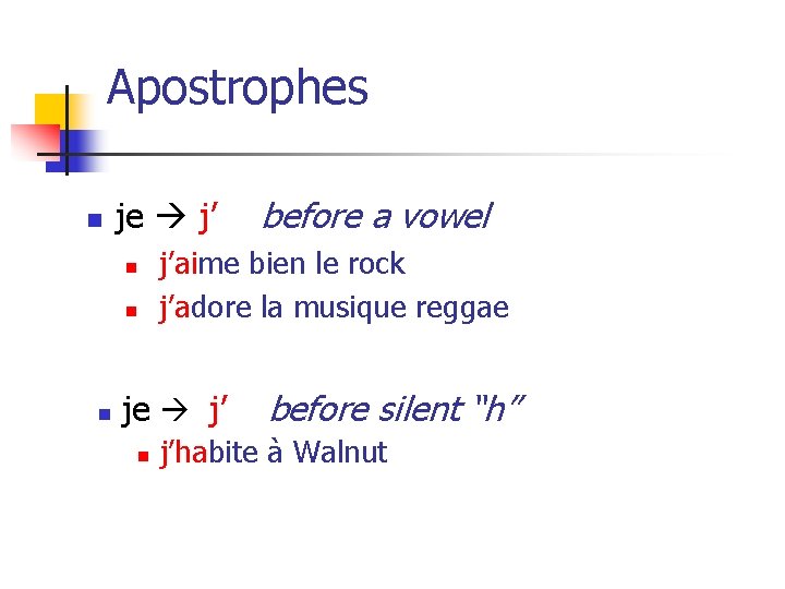 Apostrophes n je j’ n n n j’aime bien le rock j’adore la musique