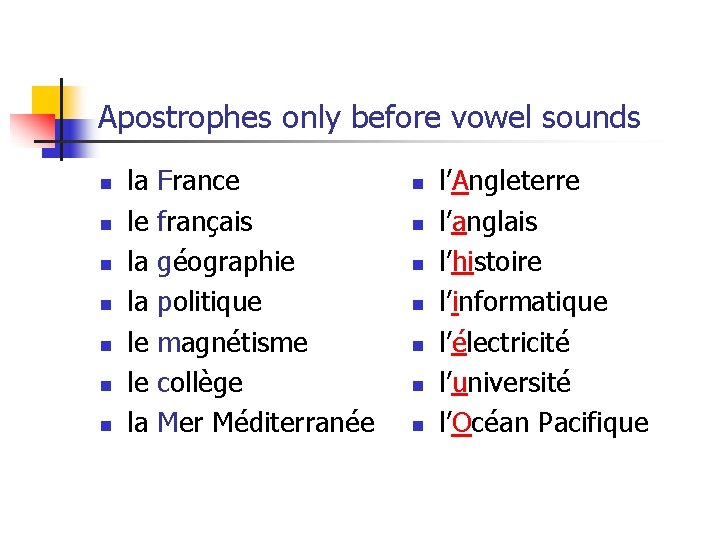 Apostrophes only before vowel sounds n n n n la le la la le