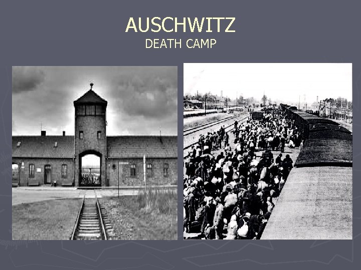 AUSCHWITZ DEATH CAMP 