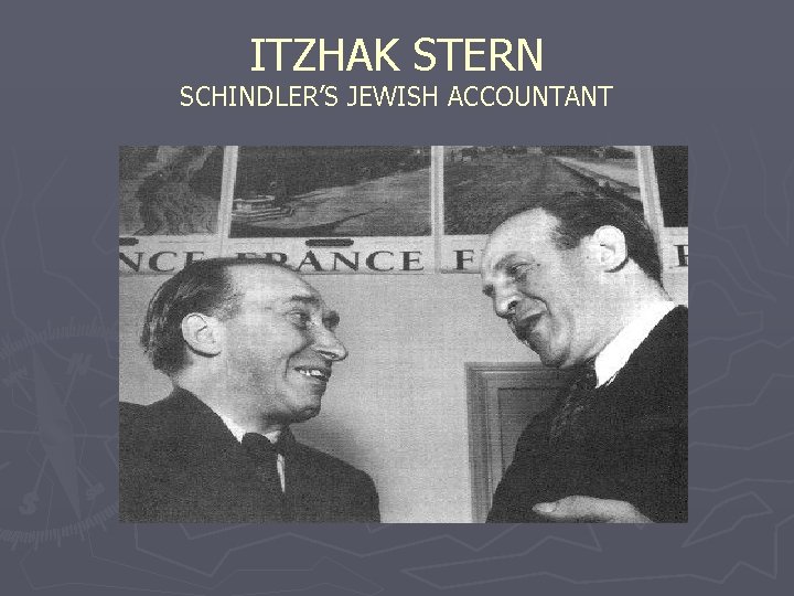 ITZHAK STERN SCHINDLER’S JEWISH ACCOUNTANT 