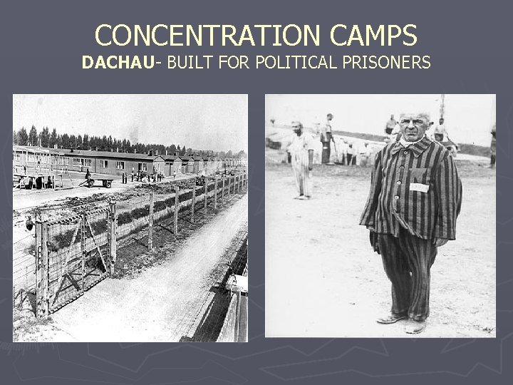 CONCENTRATION CAMPS DACHAU- BUILT FOR POLITICAL PRISONERS 