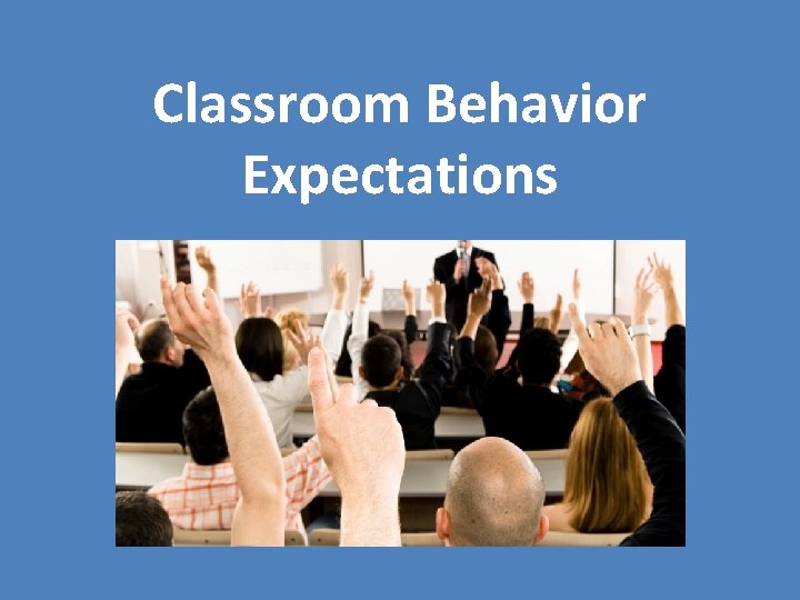 Classroom Behavior Expectations 