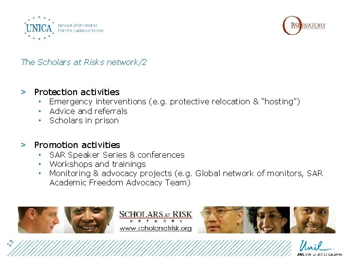 The Scholars at Risks network/2 > Protection activities • • • Emergency interventions (e.