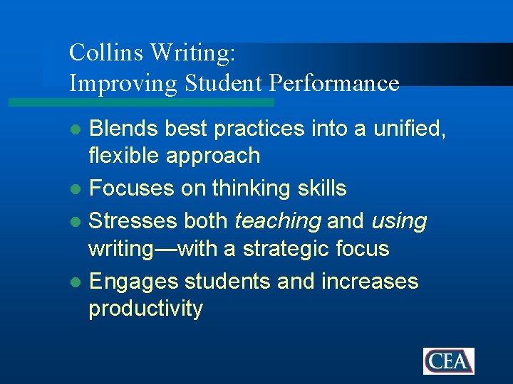 Collins Writing: Improving Student Performance Blends best practices into a unified, flexible approach l