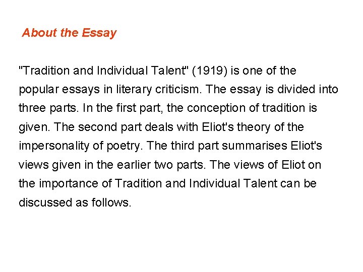 About the Essay "Tradition and Individual Talent" (1919) is one of the popular essays
