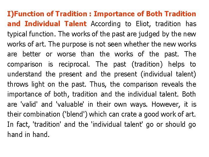 I)Function of Tradition : Importance of Both Tradition and Individual Talent According to Eliot,