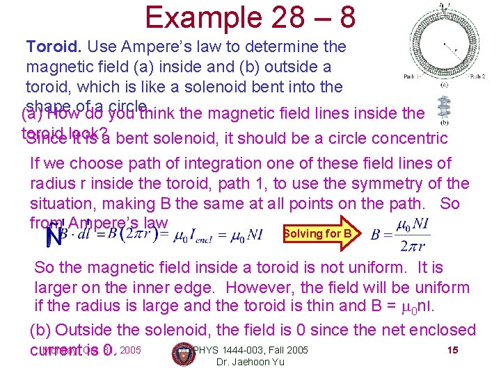 Example 28 – 8 Toroid. Use Ampere’s law to determine the magnetic field (a)