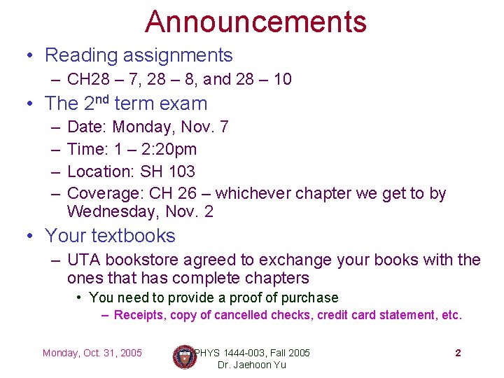 Announcements • Reading assignments – CH 28 – 7, 28 – 8, and 28