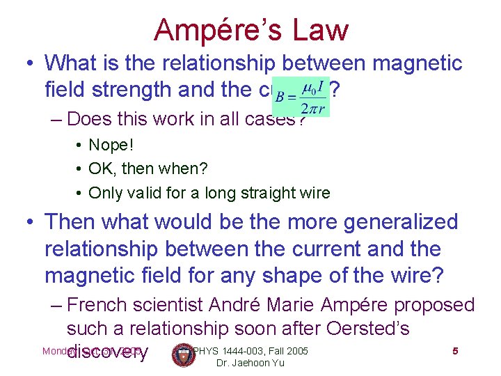 Ampére’s Law • What is the relationship between magnetic field strength and the current?