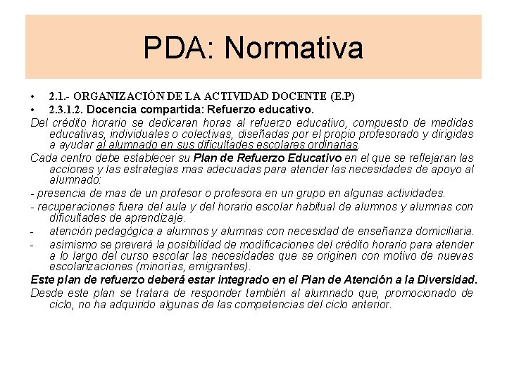 PDA: Normativa • 2. 1. - ORGANIZACIÓN DE LA ACTIVIDAD DOCENTE (E. P) •