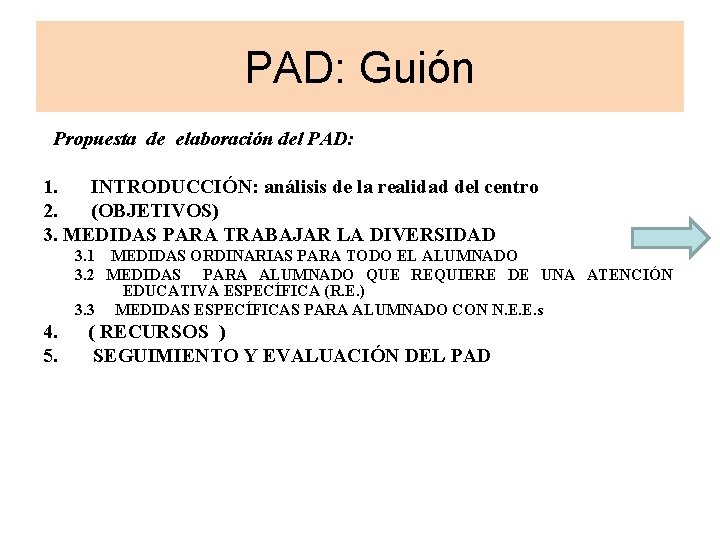 PAD: Guión Propuesta de elaboración del PAD: 1. INTRODUCCIÓN: análisis de la realidad del