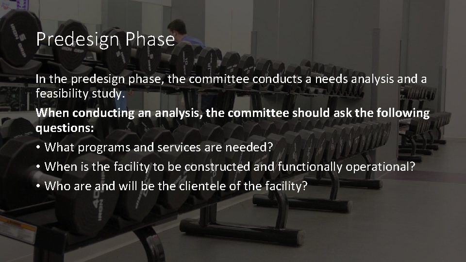 Predesign Phase In the predesign phase, the committee conducts a needs analysis and a
