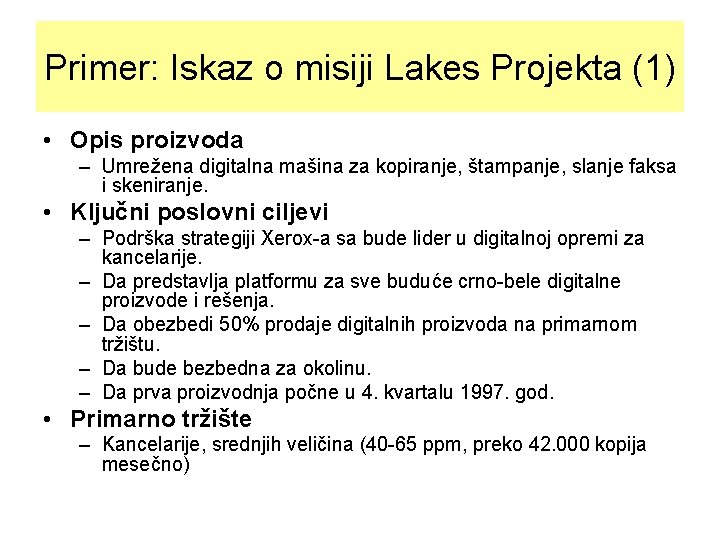 Primer: Iskaz o misiji Lakes Projekta (1) • Opis proizvoda – Umrežena digitalna mašina