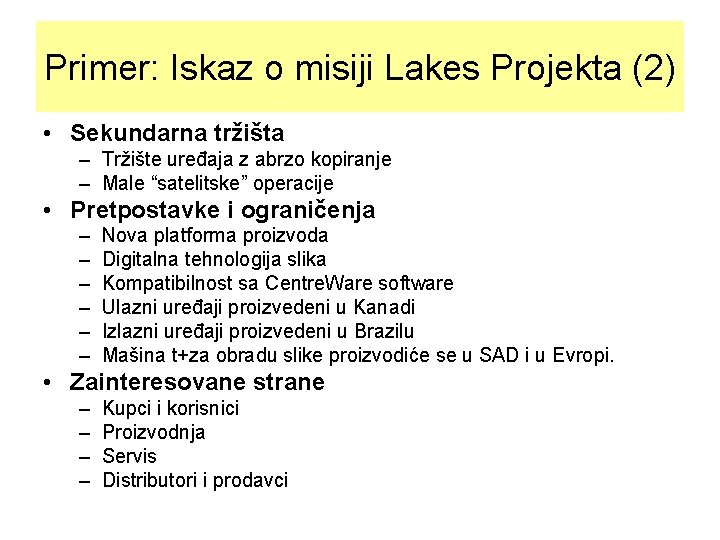 Primer: Iskaz o misiji Lakes Projekta (2) • Sekundarna tržišta – Tržište uređaja z