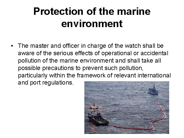 Protection of the marine environment • The master and officer in charge of the