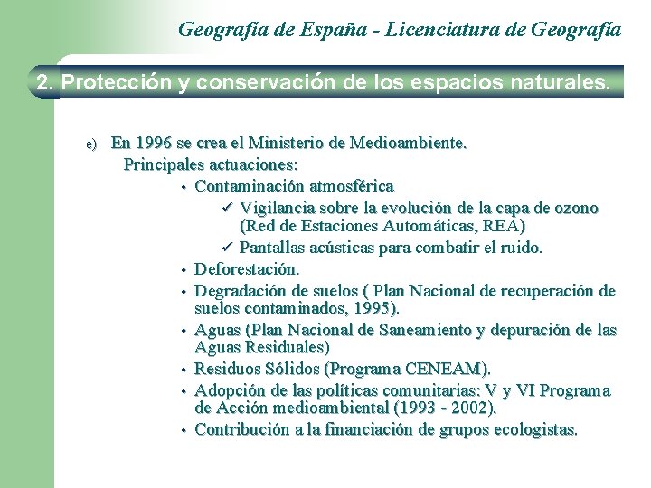 Geografía de España - Licenciatura de Geografía 2. Protección y conservación de los espacios