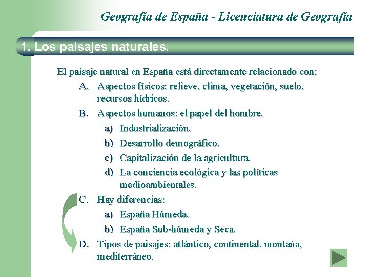 Geografía de España - Licenciatura de Geografía 1. Los paisajes naturales. El paisaje natural