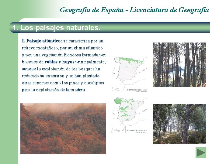 Geografía de España - Licenciatura de Geografía 1. Los paisajes naturales. I. Paisaje atlántico: