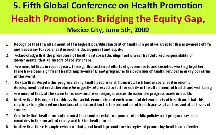 5. Fifth Global Conference on Health Promotion: Bridging the Equity Gap, Mexico City, June