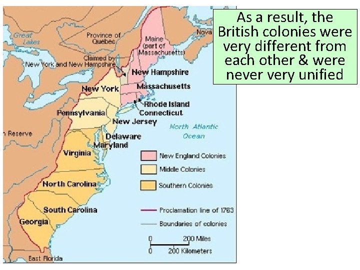 As a result, the British colonies were very different from each other & were