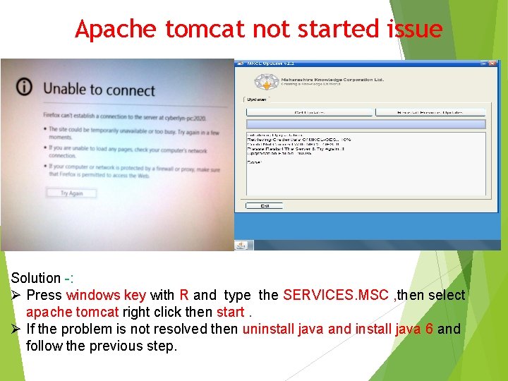 Apache tomcat not started issue Solution -: Ø Press windows key with R and