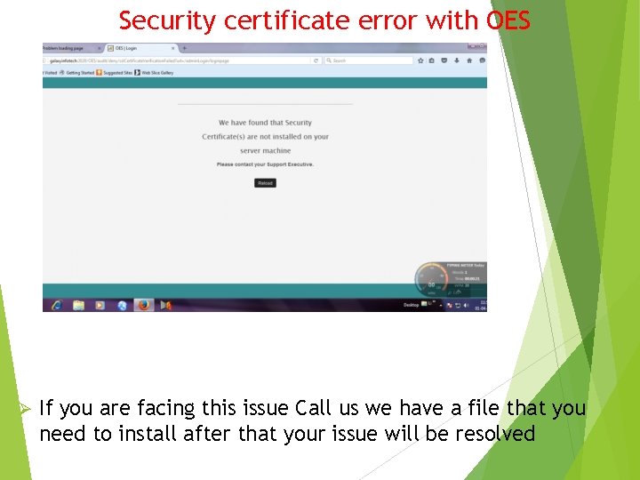 Security certificate error with OES Ø If you are facing this issue Call us