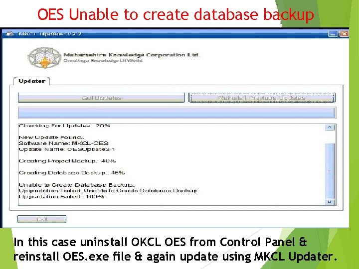 OES Unable to create database backup In this case uninstall OKCL OES from Control