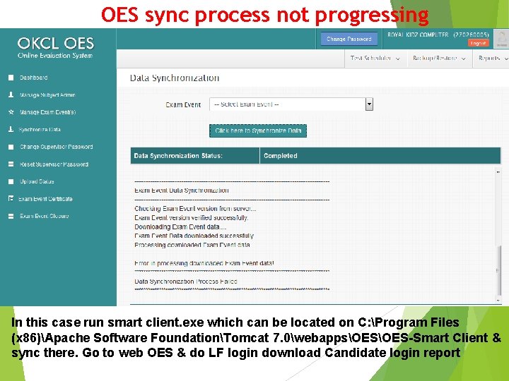 OES sync process not progressing In this case run smart client. exe which can