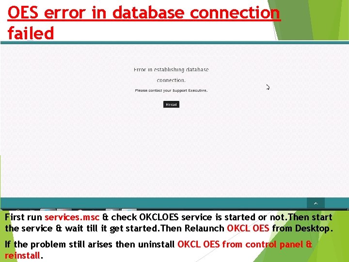 OES error in database connection failed First run services. msc & check OKCLOES service