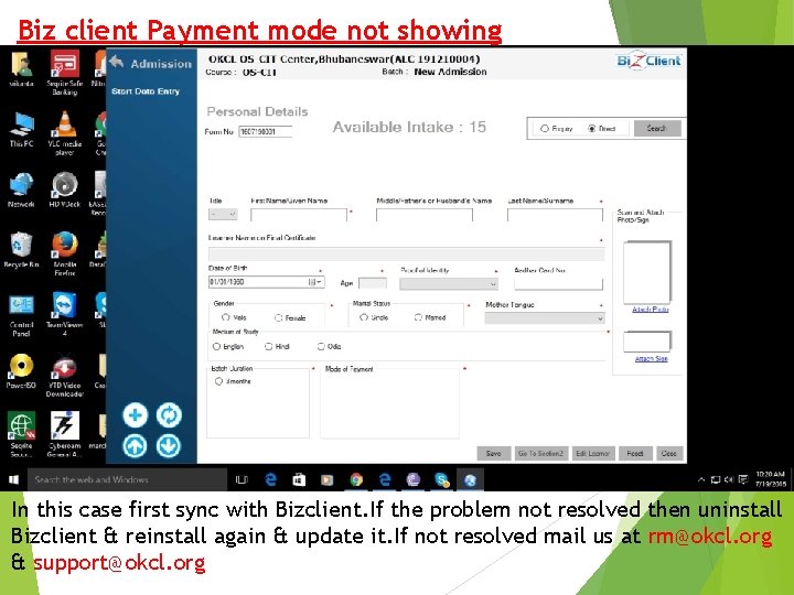 Biz client Payment mode not showing In this case first sync with Bizclient. If