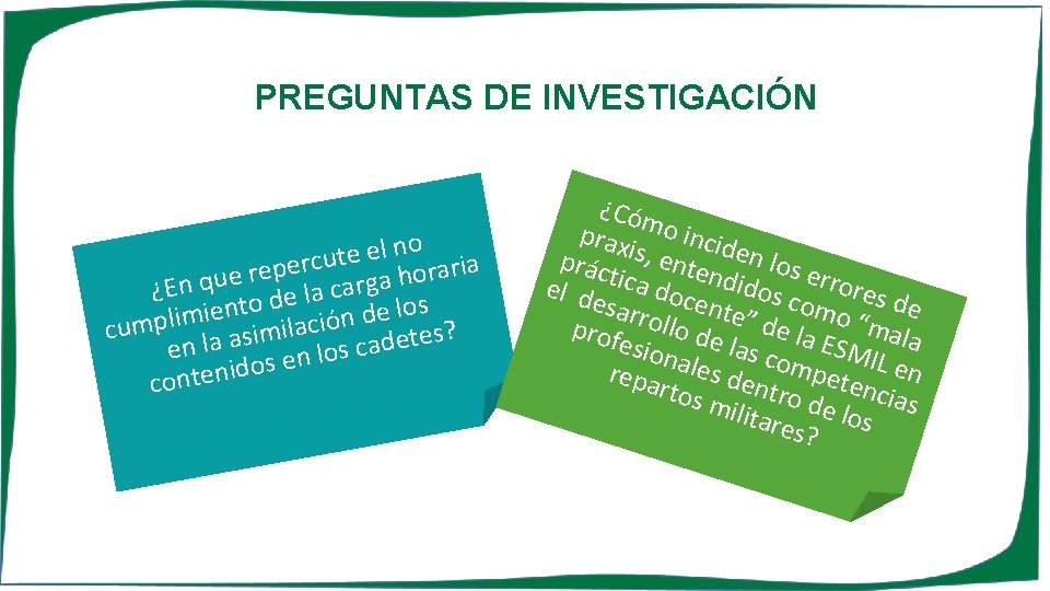 PREGUNTAS DE INVESTIGACIÓN o n l e e t cu r a i e