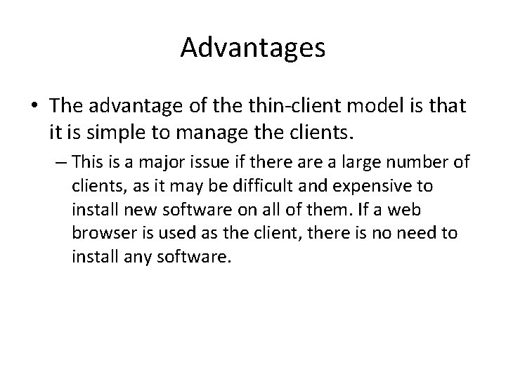 Advantages • The advantage of the thin-client model is that it is simple to Advantages • The advantage of the thin-client model is that it is simple to
