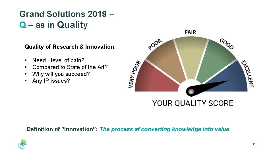 Grand Solutions 2019 – Q – as in Quality of Research & Innovation: •