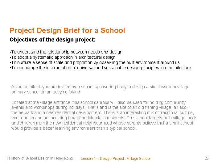 Project Design Brief for a School Objectives of the design project: • To understand