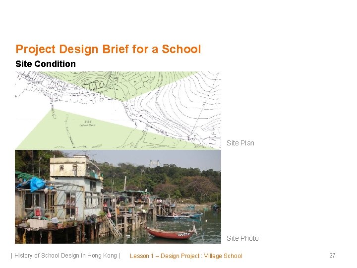 Project Design Brief for a School Site Condition Site Plan Site Photo | History
