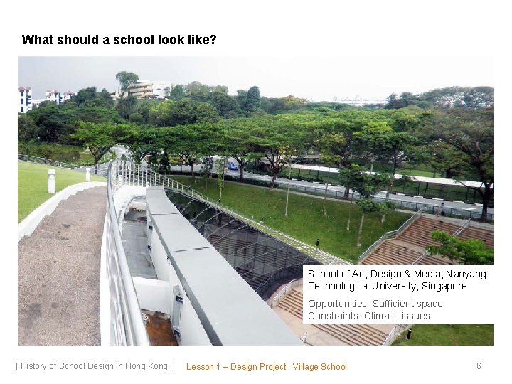 What should a school look like? School of Art, Design & Media, Nanyang Technological