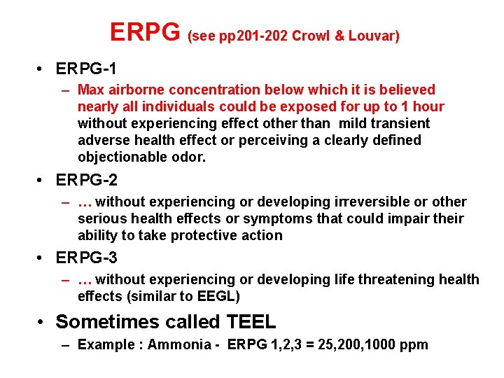 ERPG (see pp 201 -202 Crowl & Louvar) • ERPG-1 – Max airborne concentration