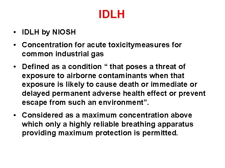 IDLH • IDLH by NIOSH • Concentration for acute toxicitymeasures for common industrial gas