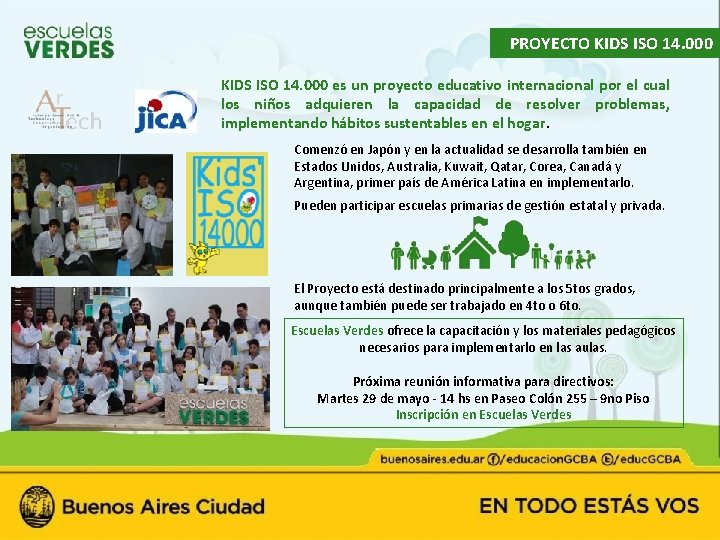 PROYECTO KIDS ISO 14. 000 es un proyecto educativo internacional por el cual los