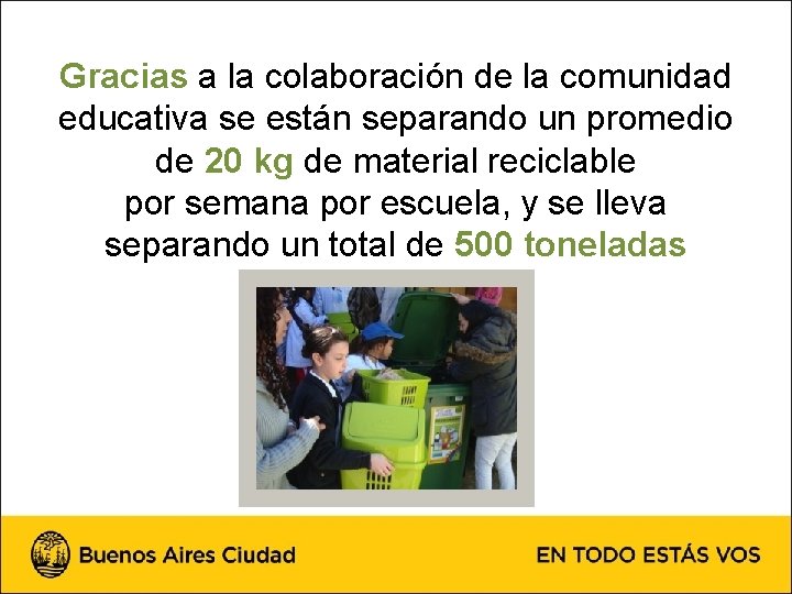 Gracias a la colaboración de la comunidad educativa se están separando un promedio de